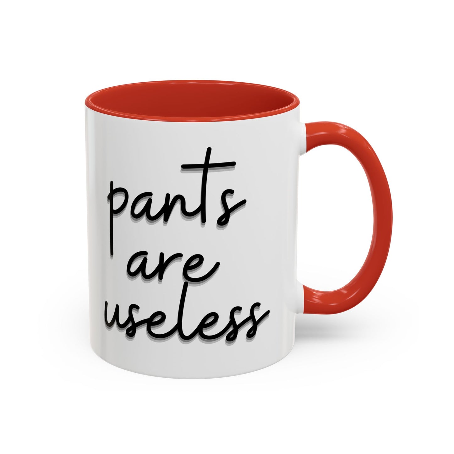 Pants are useless, Accent Coffee Mug (11, 15oz)