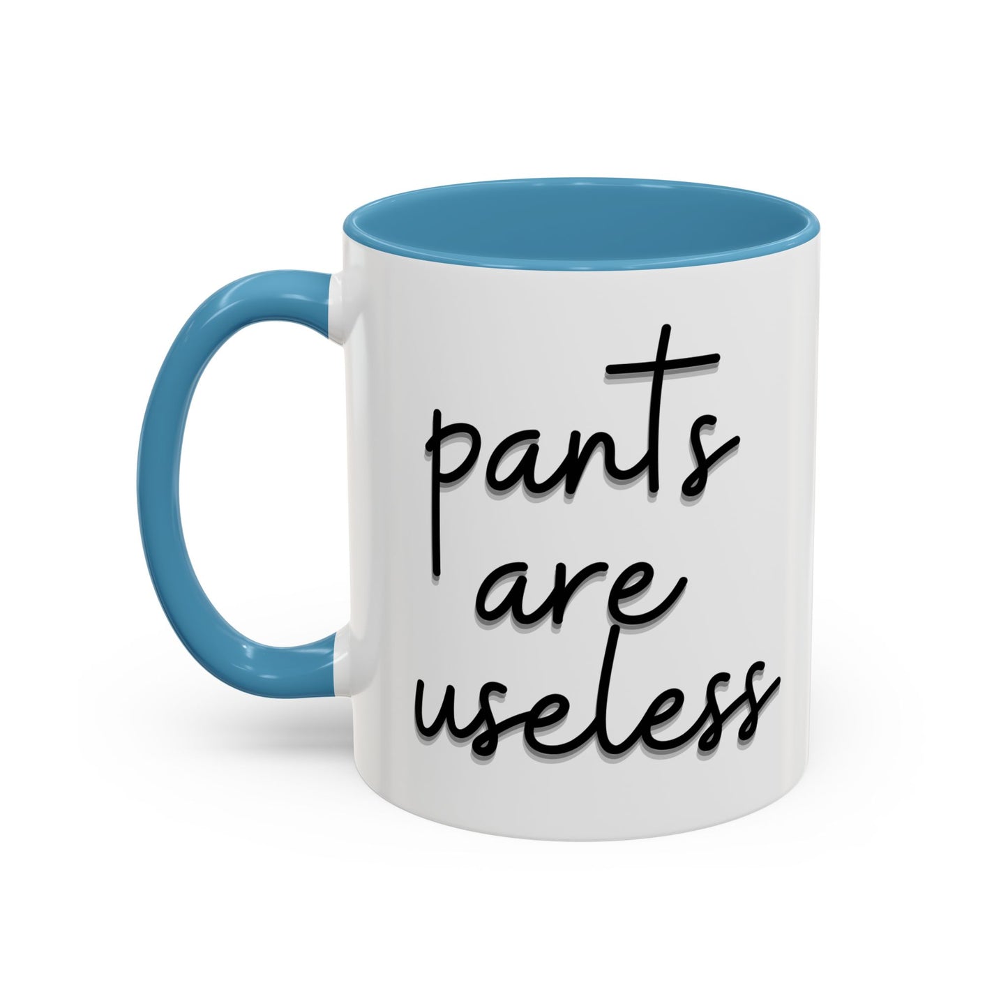 Pants are useless, Accent Coffee Mug (11, 15oz)