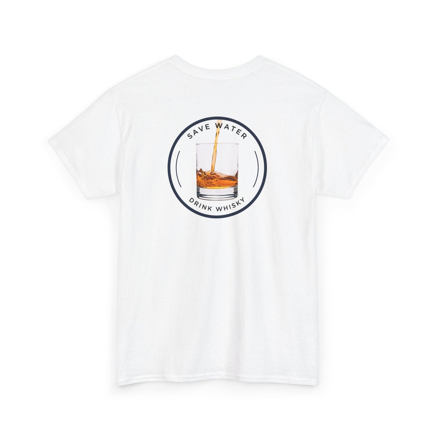 Save Water Drink Whisky
