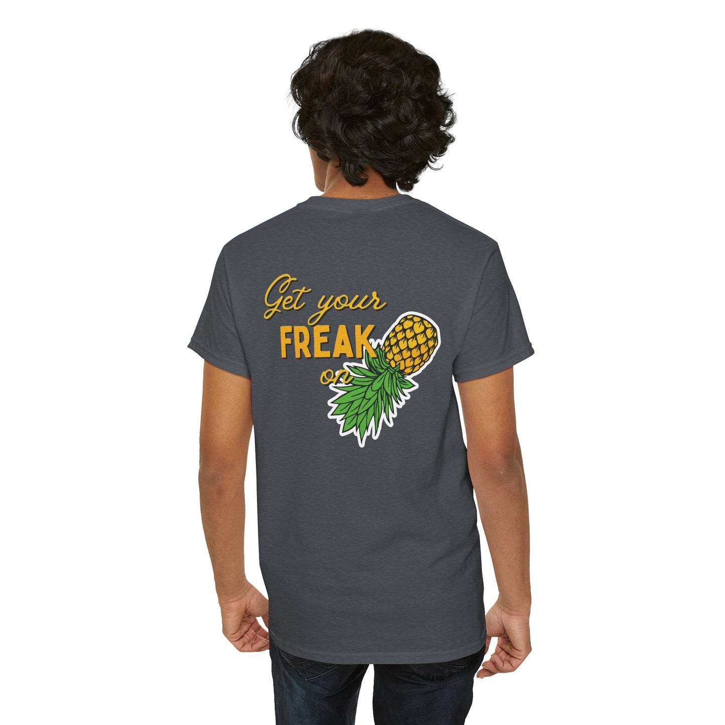 Pineapple Graphic Unisex Heavy Cotton Tee - "Good Times to be Had" & "Get Your Freak On"