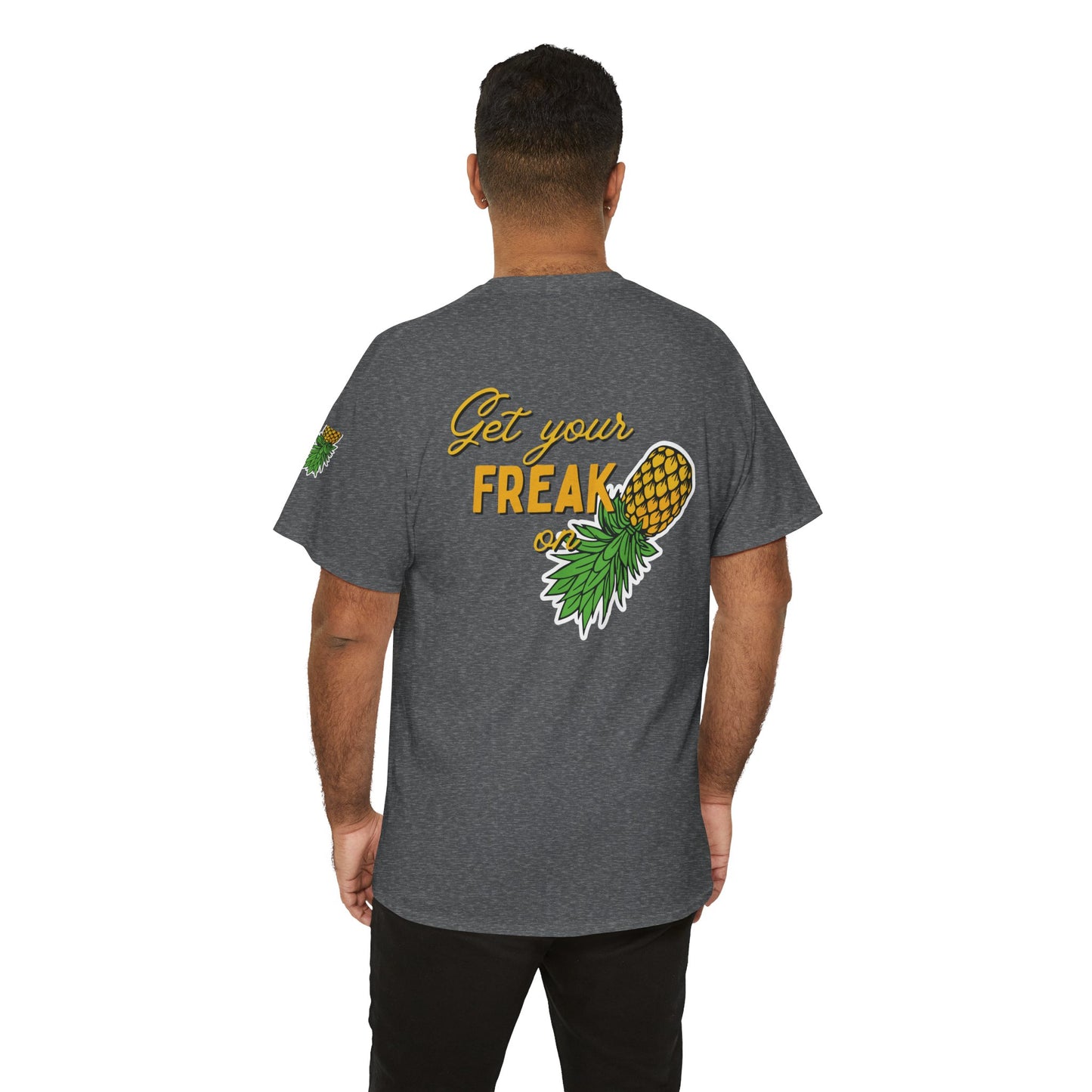 Pineapple Graphic Unisex Heavy Cotton Tee - "Good Times to be Had" & "Get Your Freak On"