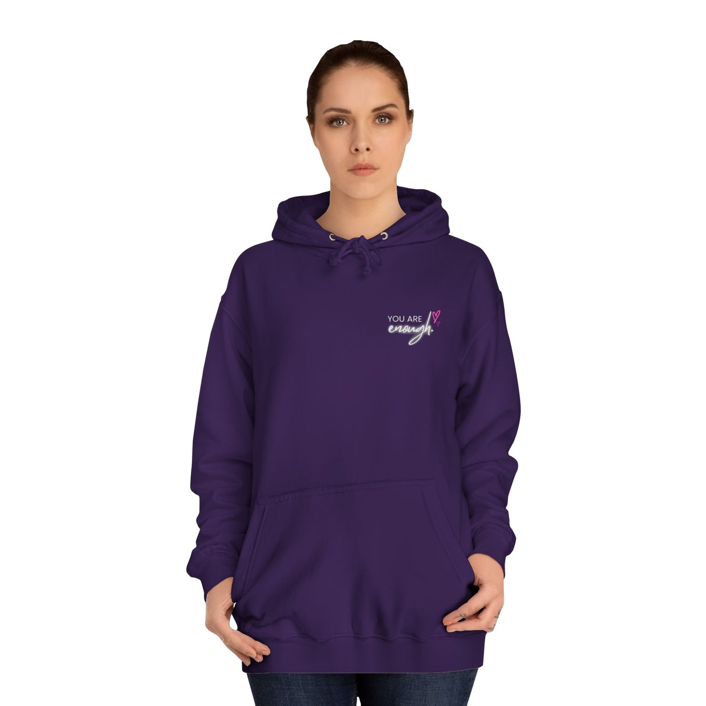 You are Enough, College Hoodie