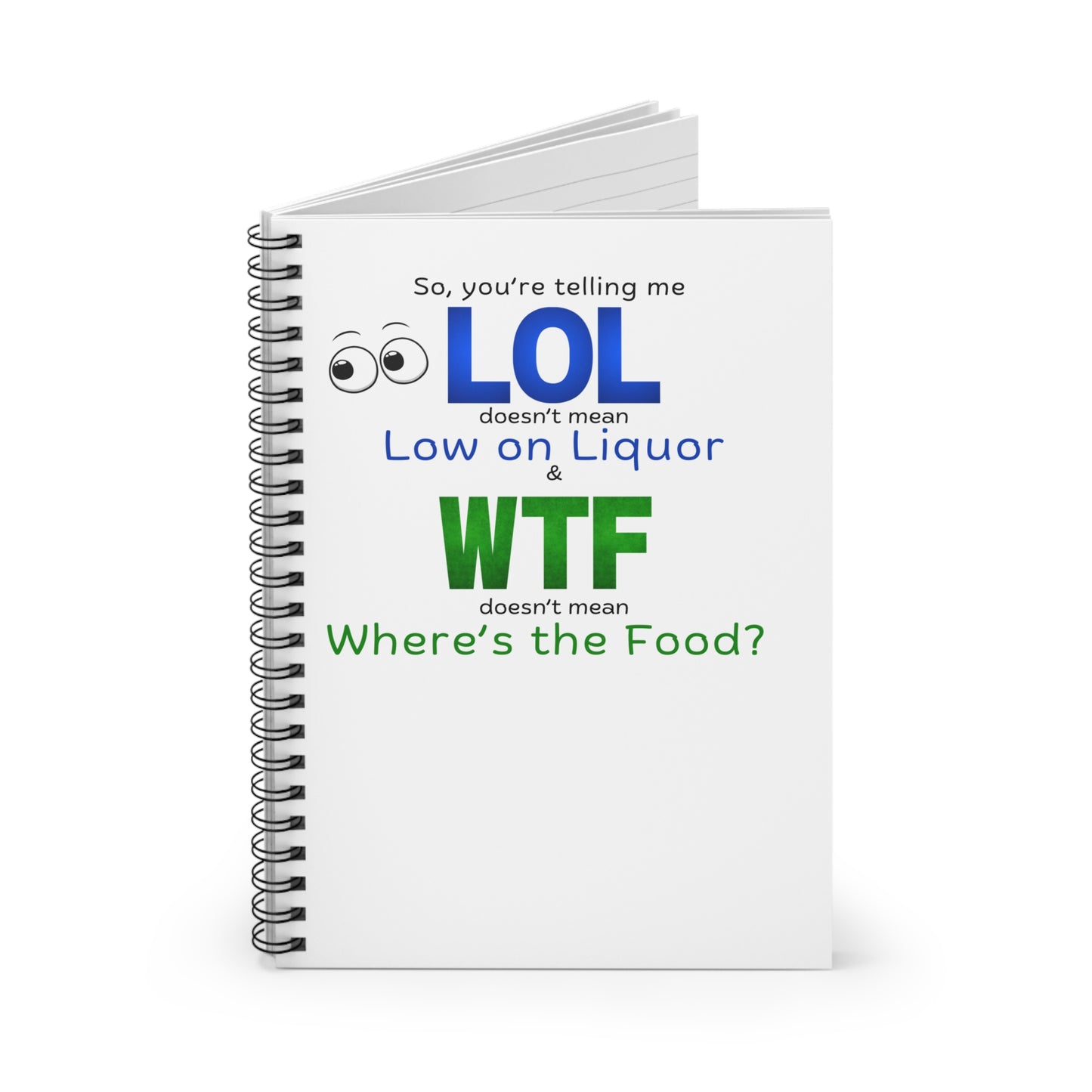 Funny Spiral Notebook – LOL & WTF Quotes