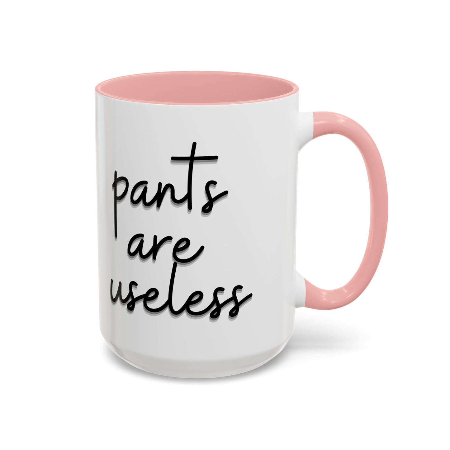 Pants are useless, Accent Coffee Mug (11, 15oz)