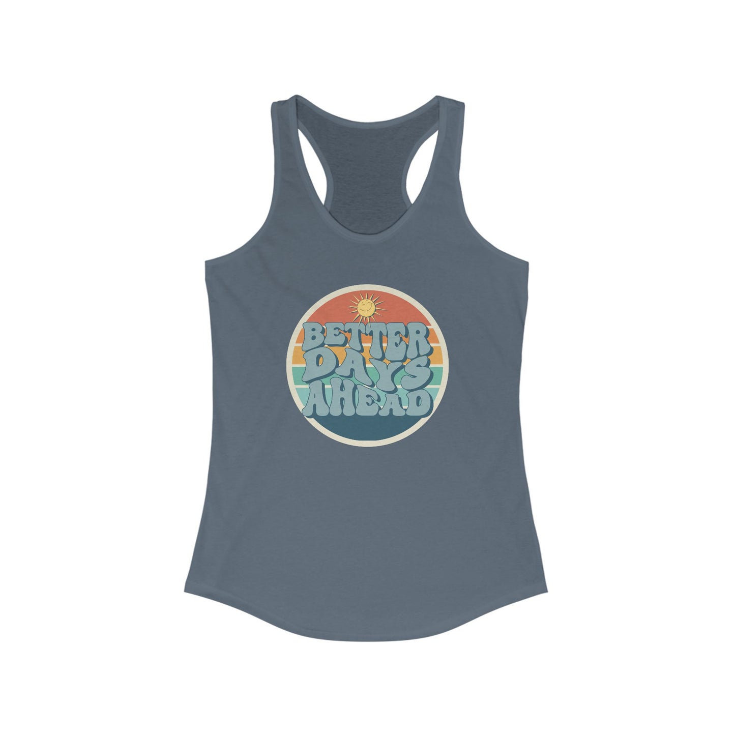 Better Days Ahead Women’s Racerback Tank - Optimistic Summer Vibes