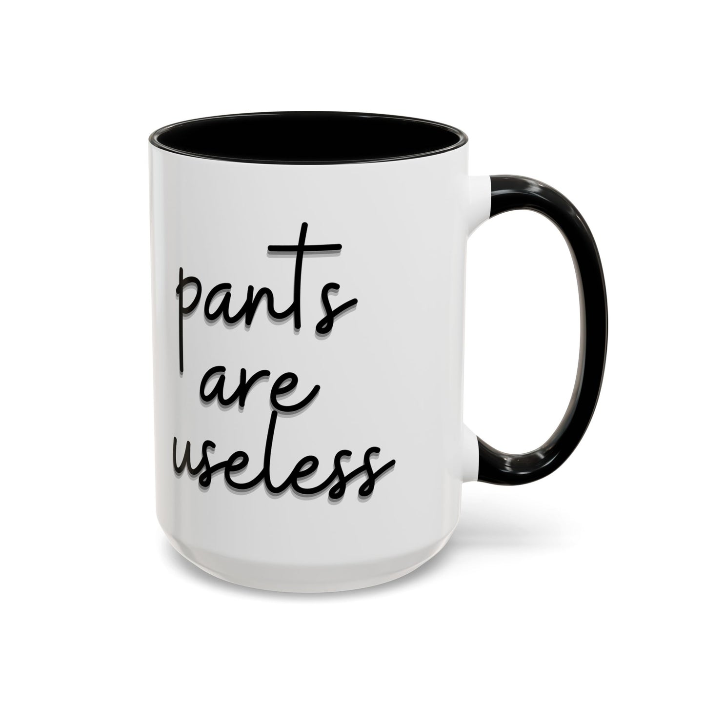 Pants are useless, Accent Coffee Mug (11, 15oz)