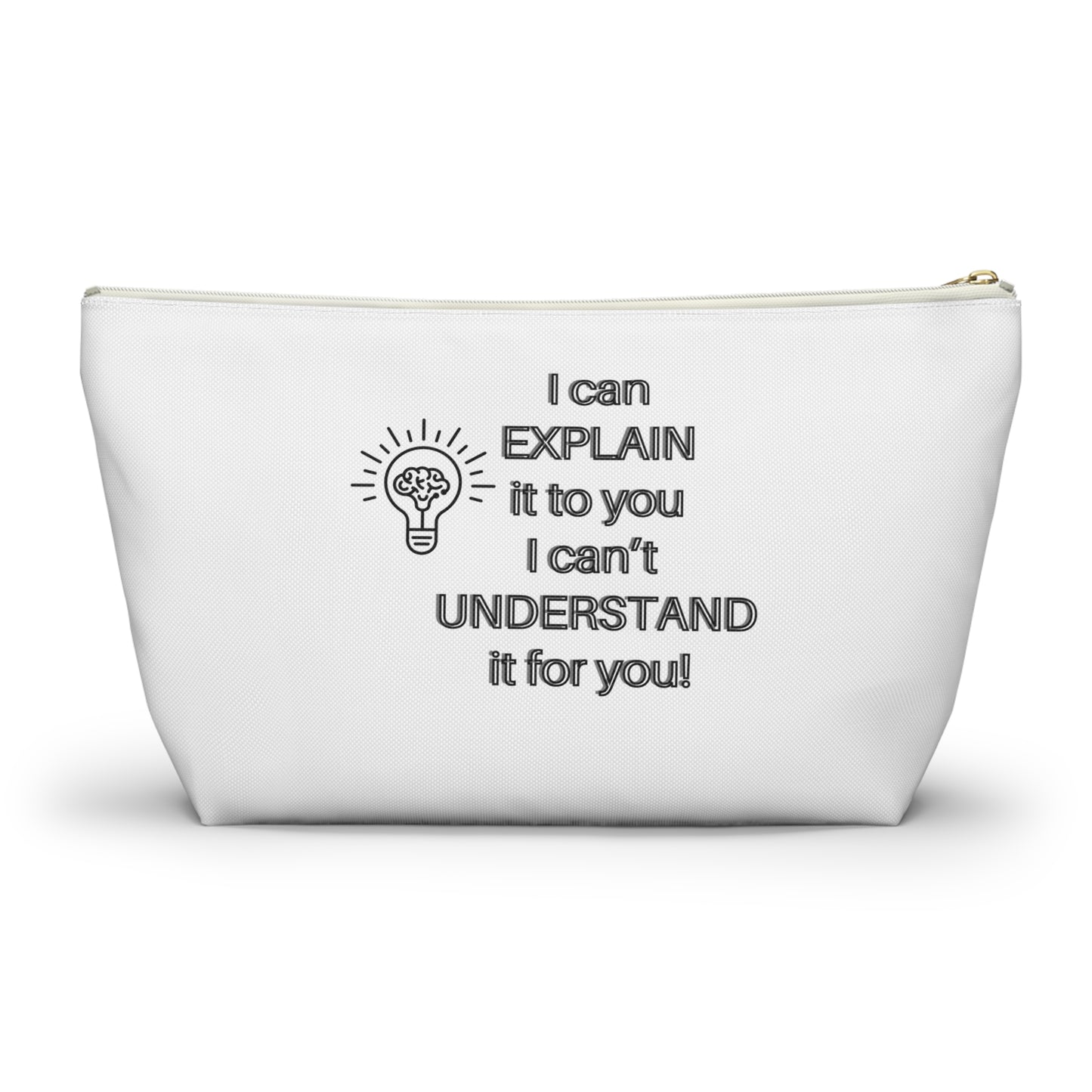 Accessory Pouch - Humor Travel Bag I can explain I can't understand it for you