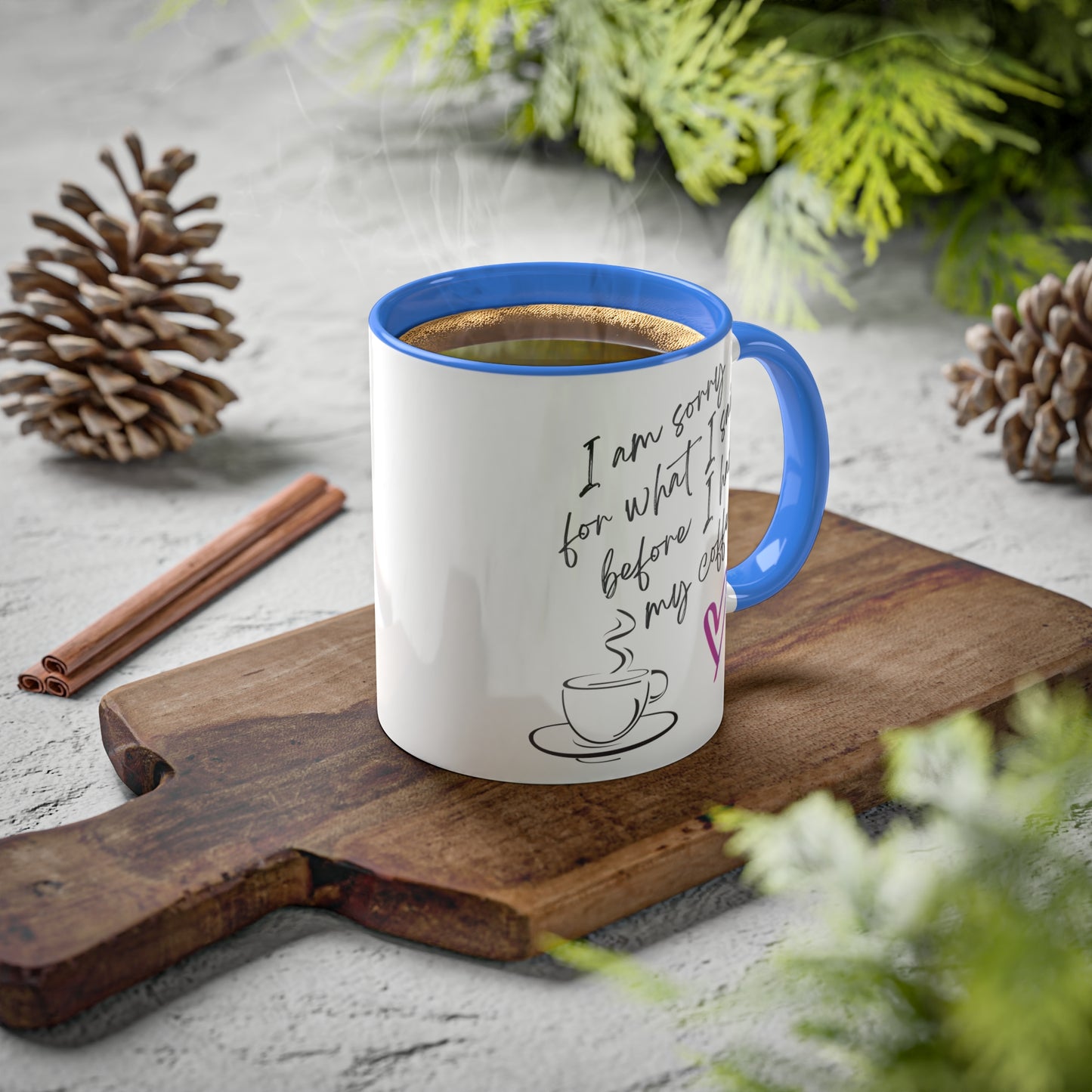 Sorry for what I said before I had my coffee, Colorful Mugs, 11oz