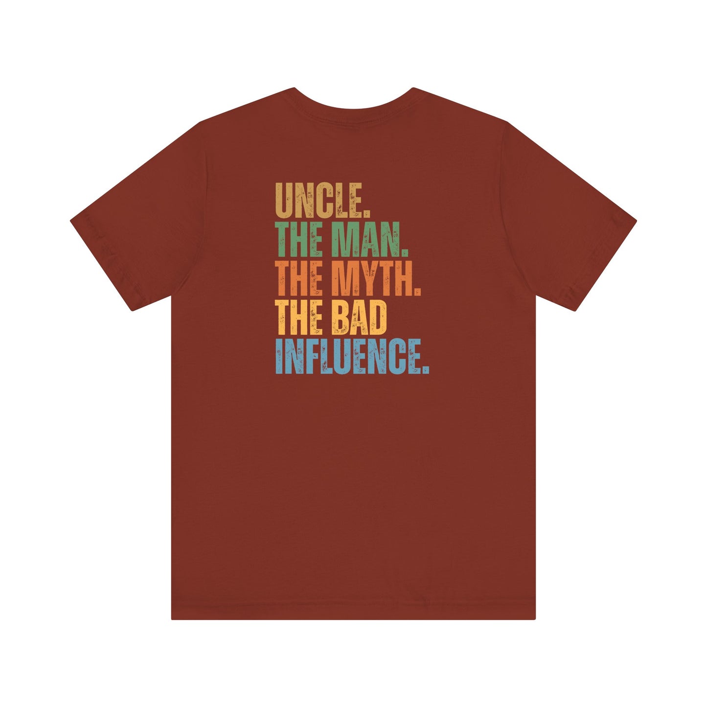 UNCLE, MAN MYTH, THE BAD INFLUENCE