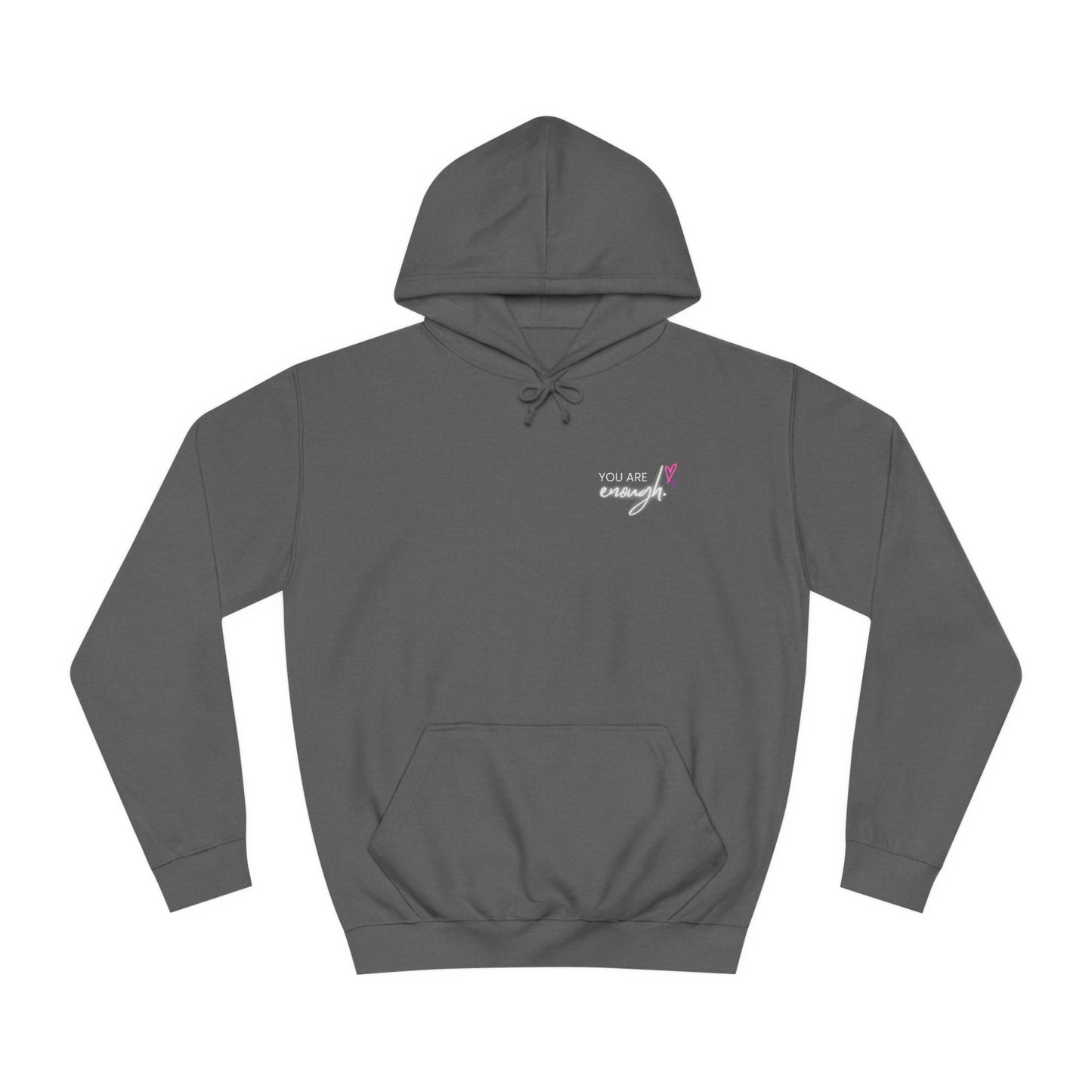 You are Enough, College Hoodie