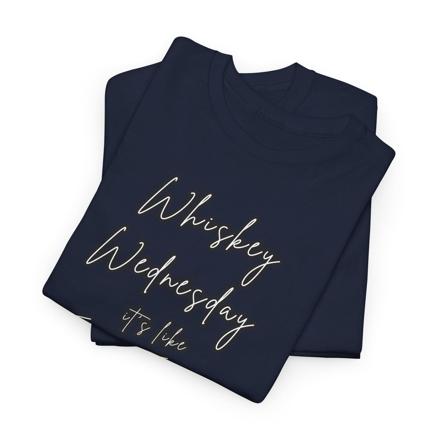 Whiskey Wednesday, Unisex Heavy Cotton Tee