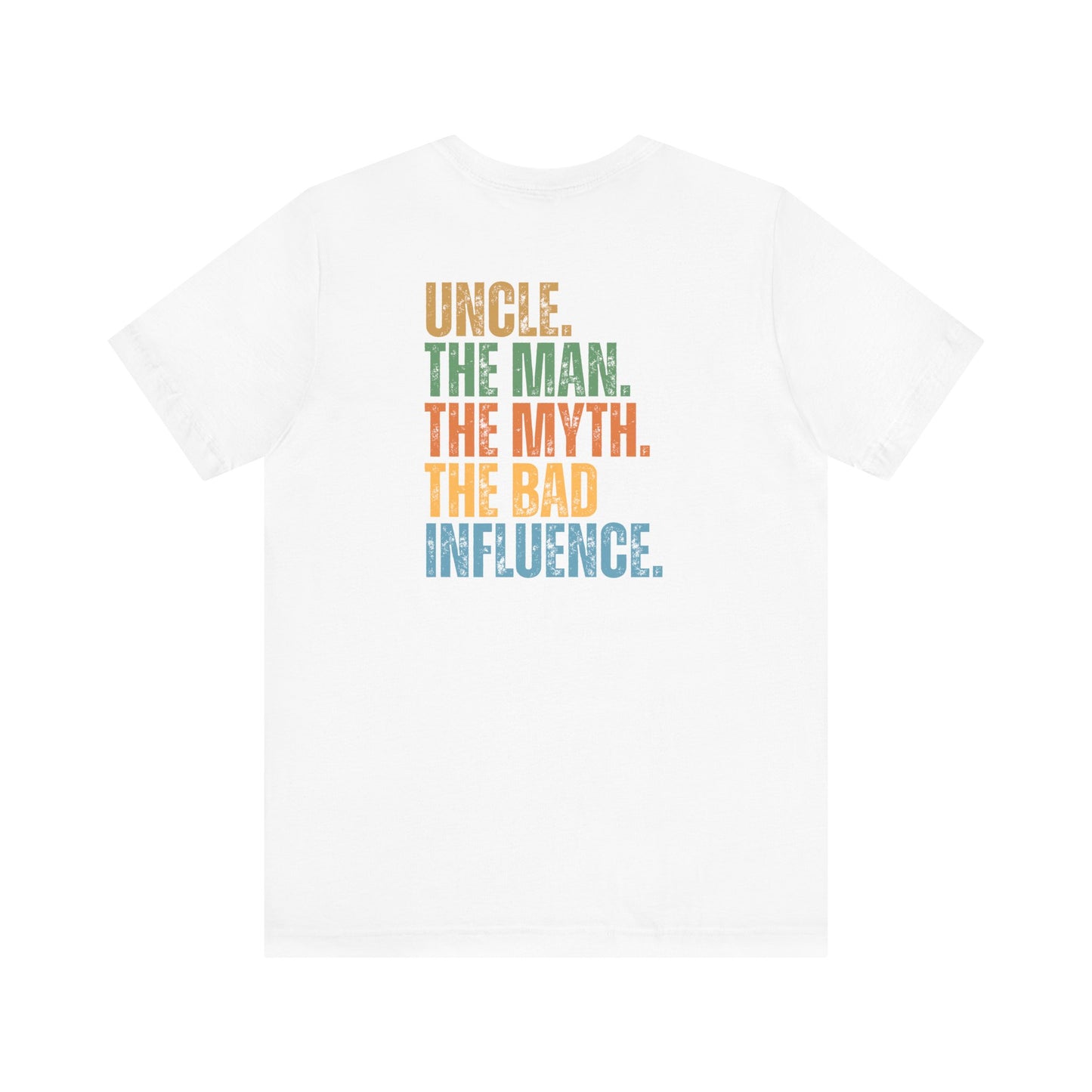 UNCLE, MAN MYTH, THE BAD INFLUENCE