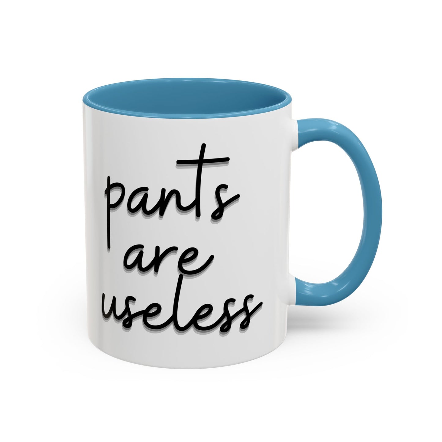 Pants are useless, Accent Coffee Mug (11, 15oz)