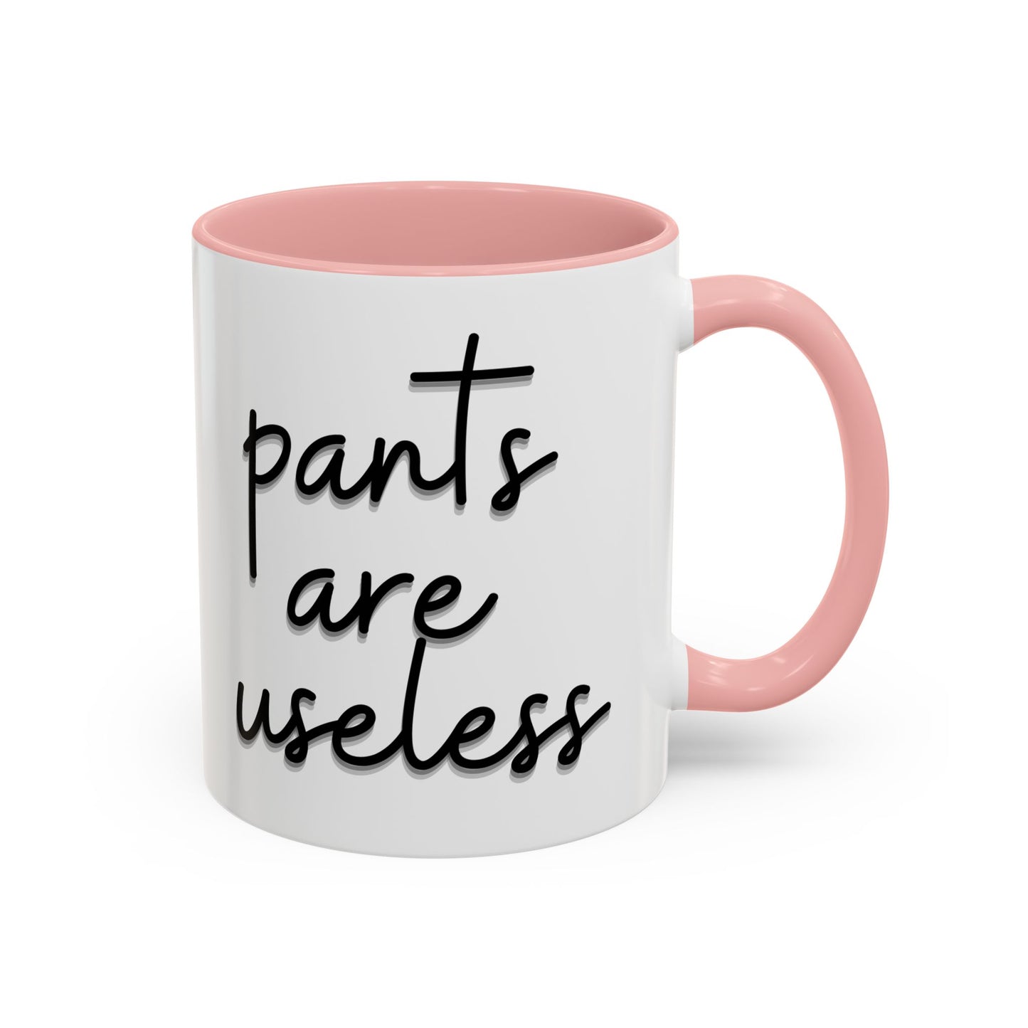 Pants are useless, Accent Coffee Mug (11, 15oz)