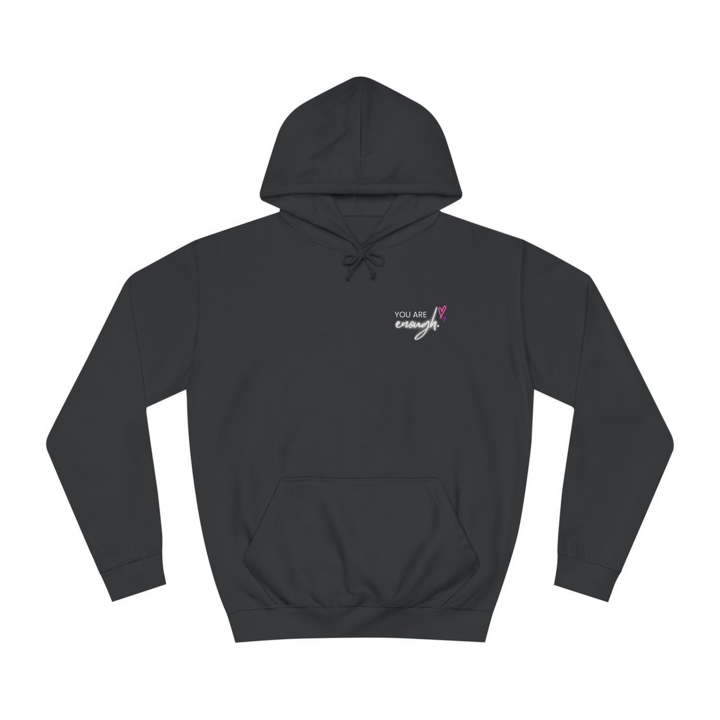 You are Enough, College Hoodie
