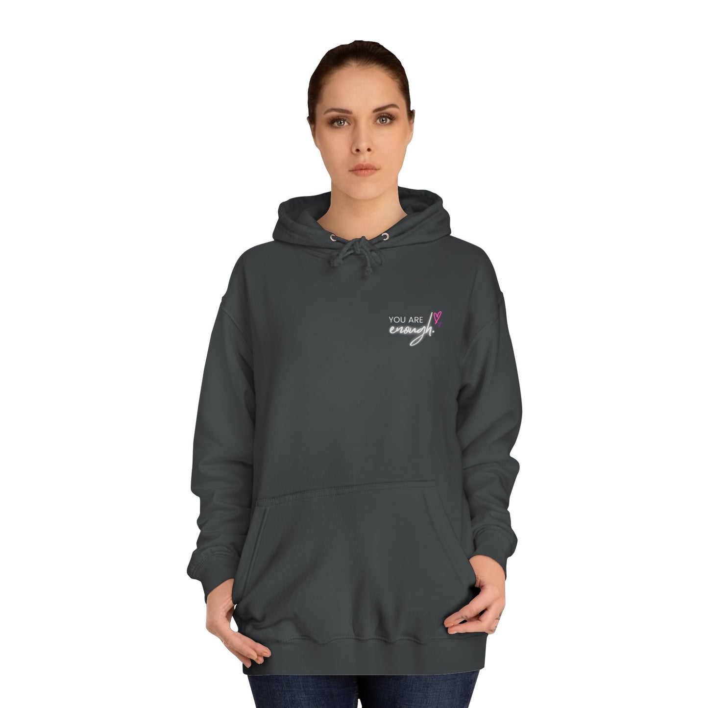 You are Enough, College Hoodie