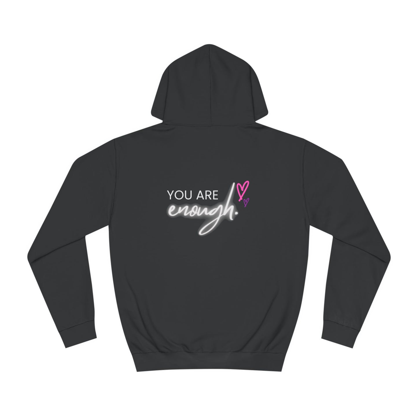 You are Enough, College Hoodie