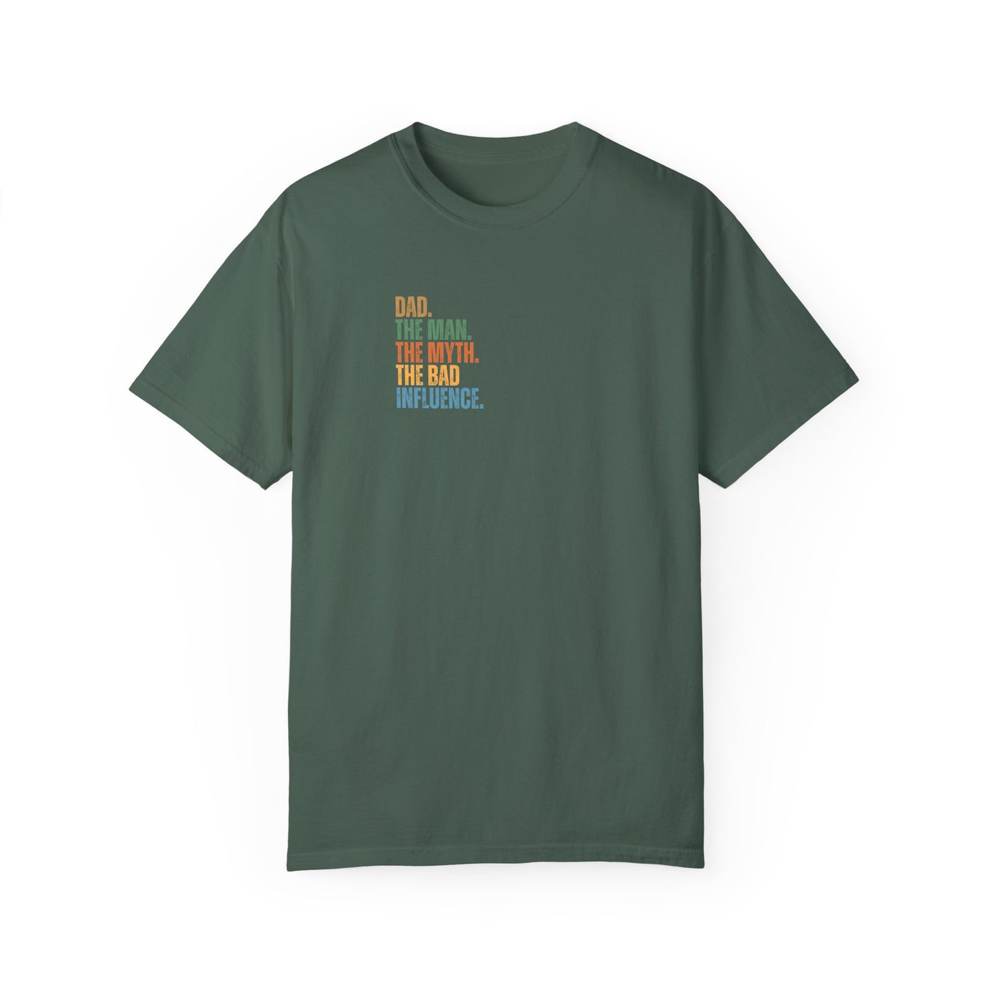 Dad The Man The Myth Unisex Garment-Dyed T-Shirt