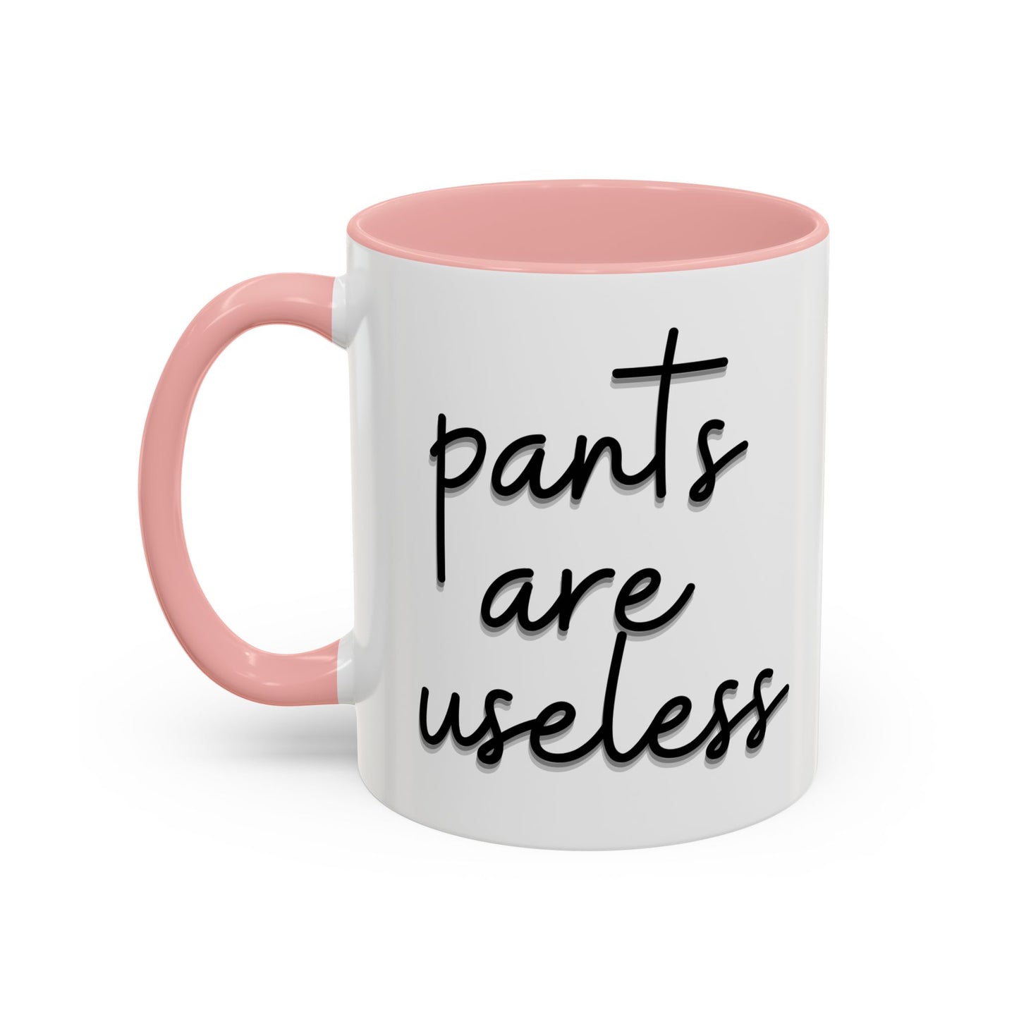 Pants are useless, Accent Coffee Mug (11, 15oz)