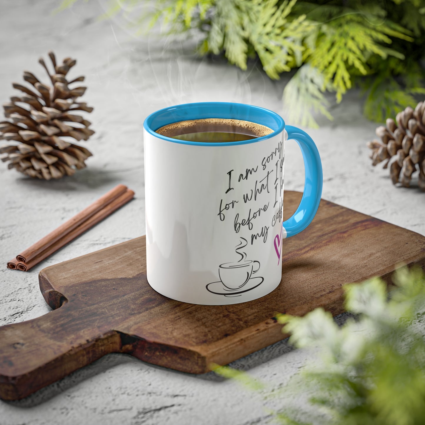 Sorry for what I said before I had my coffee, Colorful Mugs, 11oz