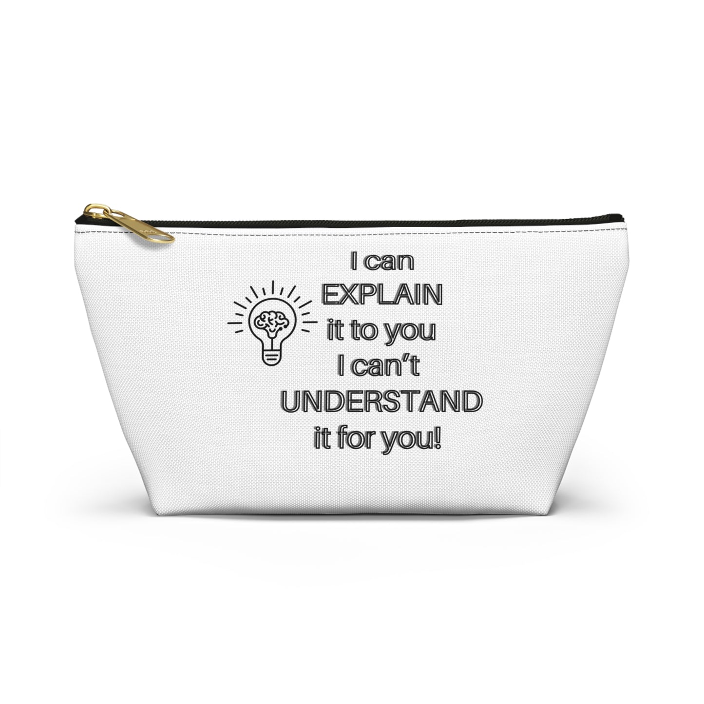 Accessory Pouch - Humor Travel Bag I can explain I can't understand it for you