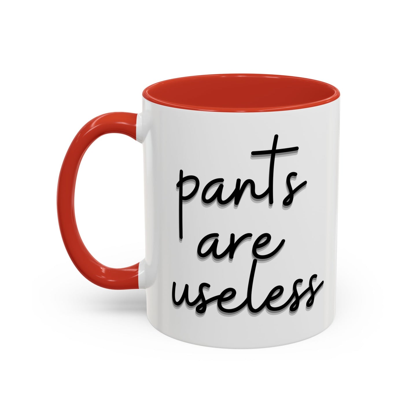 Pants are useless, Accent Coffee Mug (11, 15oz)
