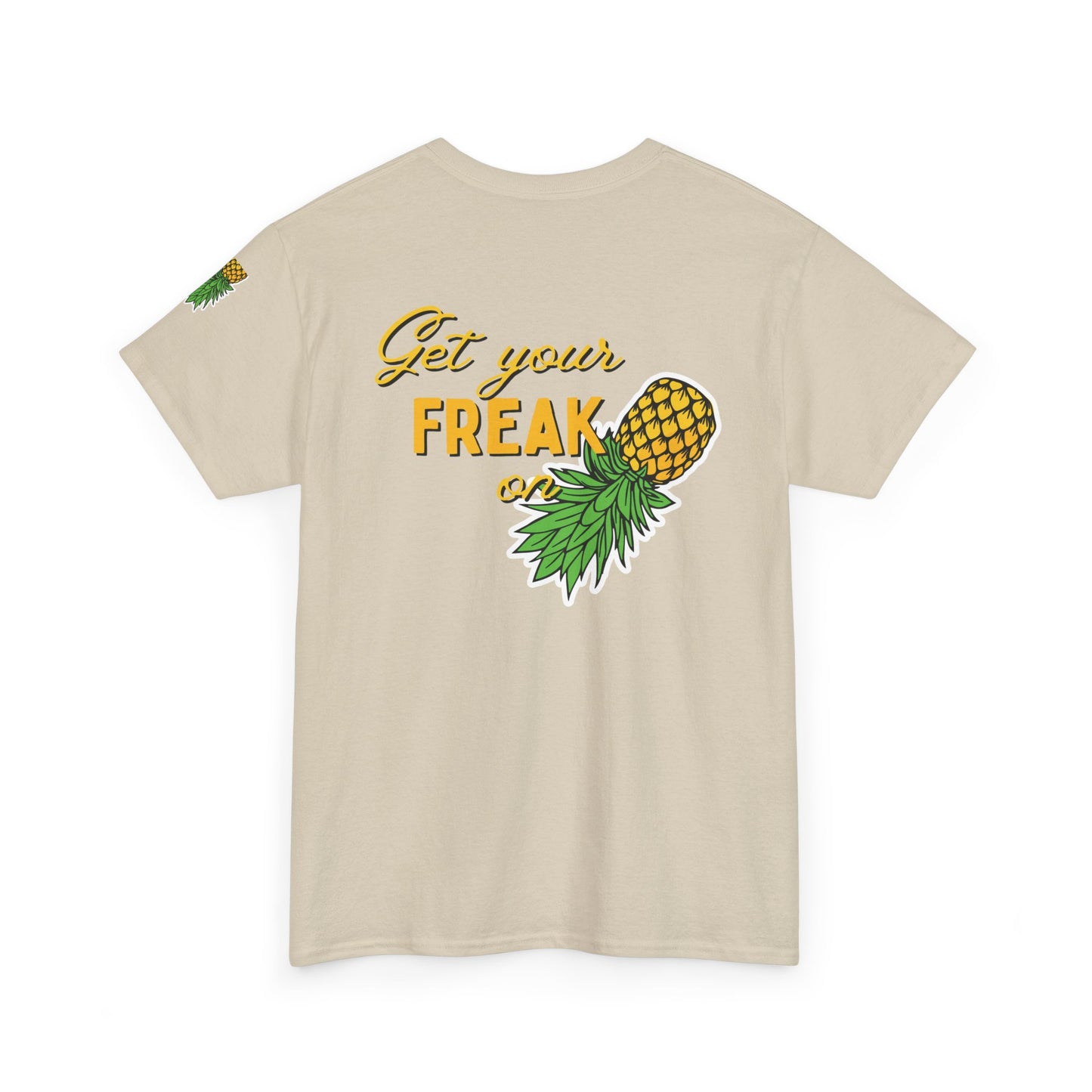 Pineapple Graphic Unisex Heavy Cotton Tee - "Good Times to be Had" & "Get Your Freak On"