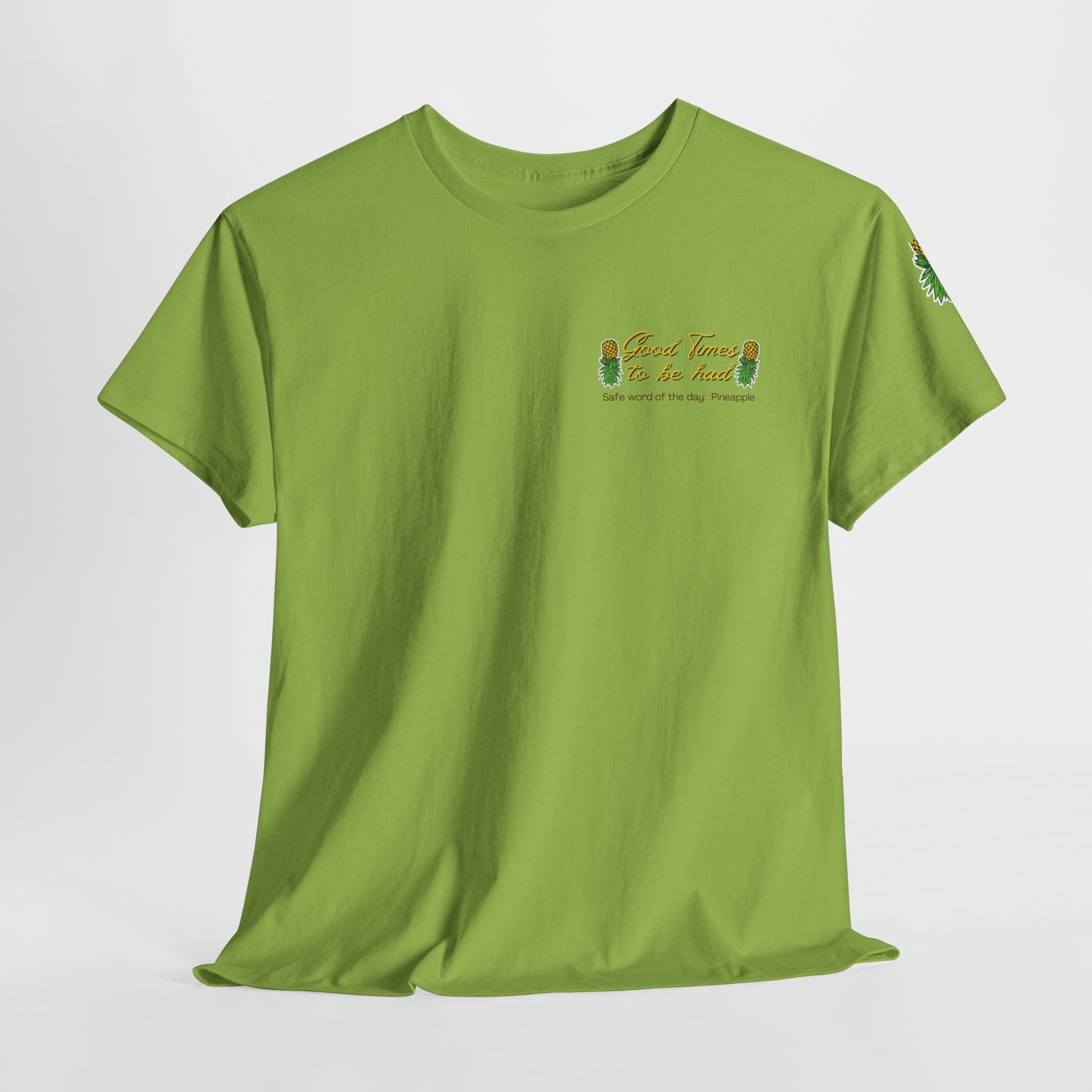 Pineapple Graphic Unisex Heavy Cotton Tee - "Good Times to be Had" & "Get Your Freak On"