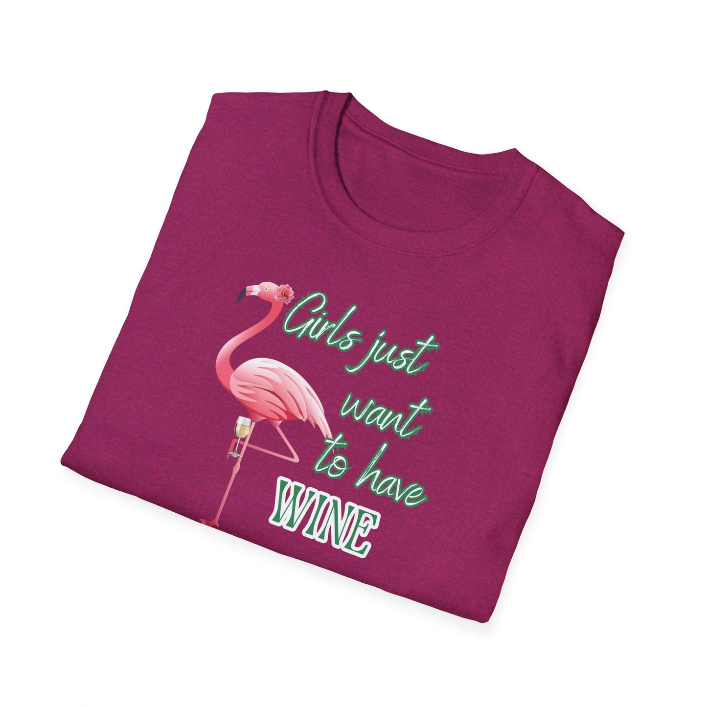 Girls just want to have wine, Unisex Softstyle T-Shirt