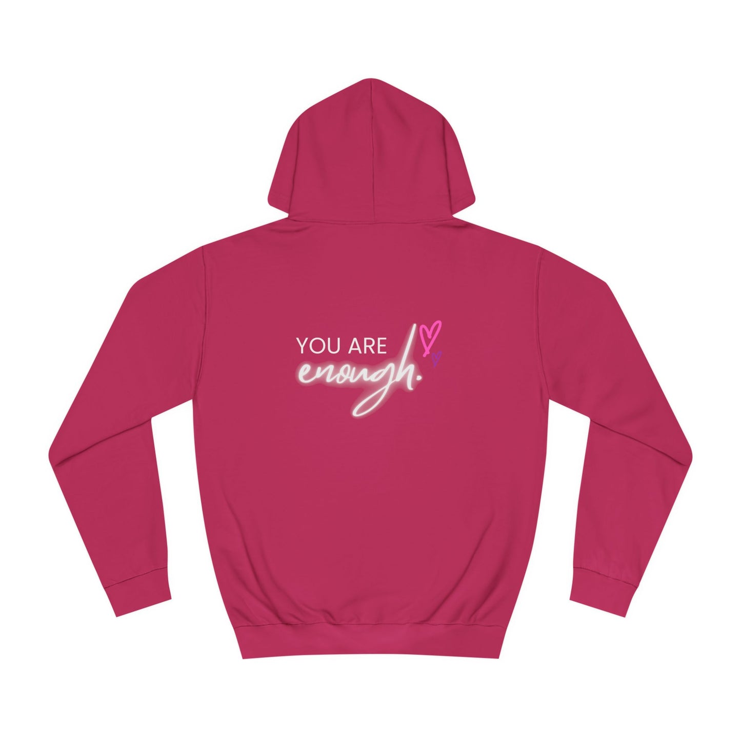 You are Enough, College Hoodie