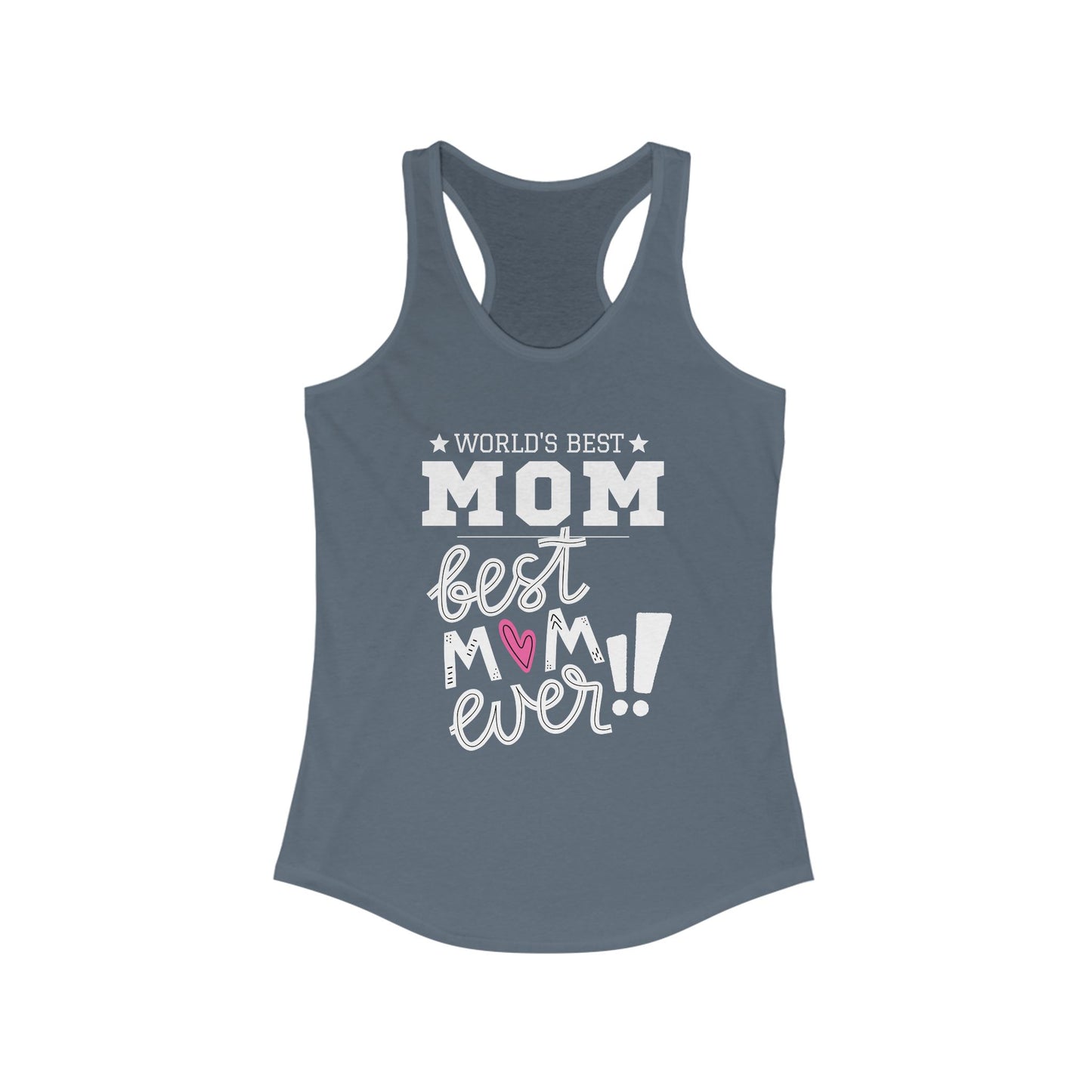 Mother's Day / World's Best Mom Racerback Tank - Perfect Gift for Mother's Day!