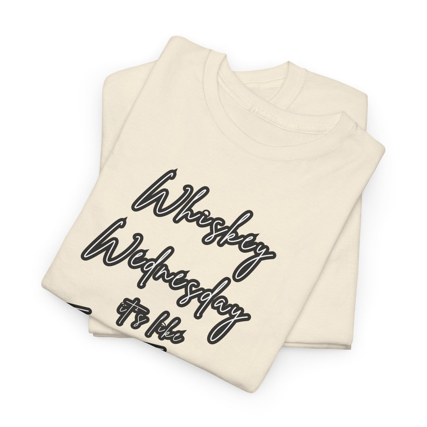 Whiskey Wednesday, Unisex Heavy Cotton Tee