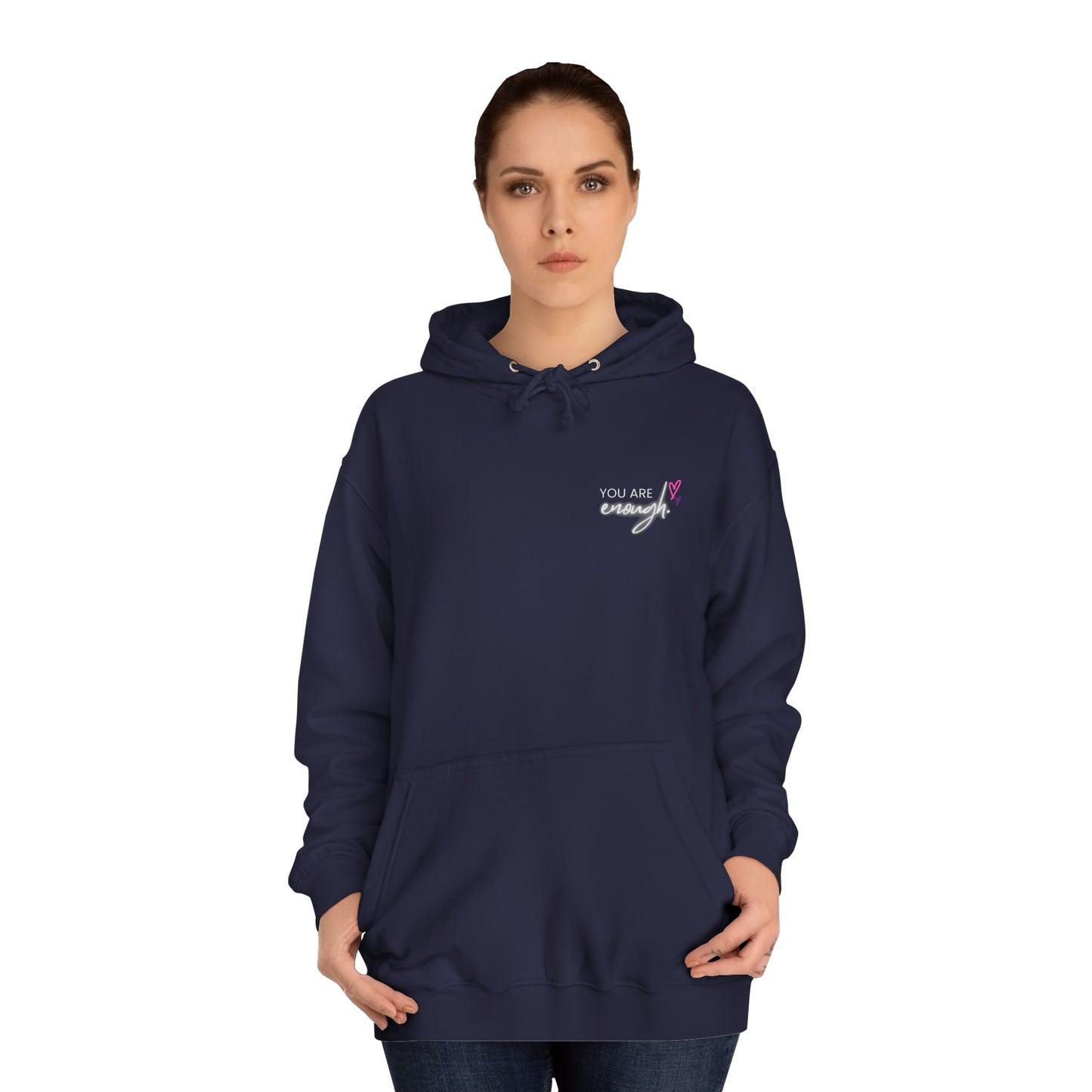 You are Enough, College Hoodie