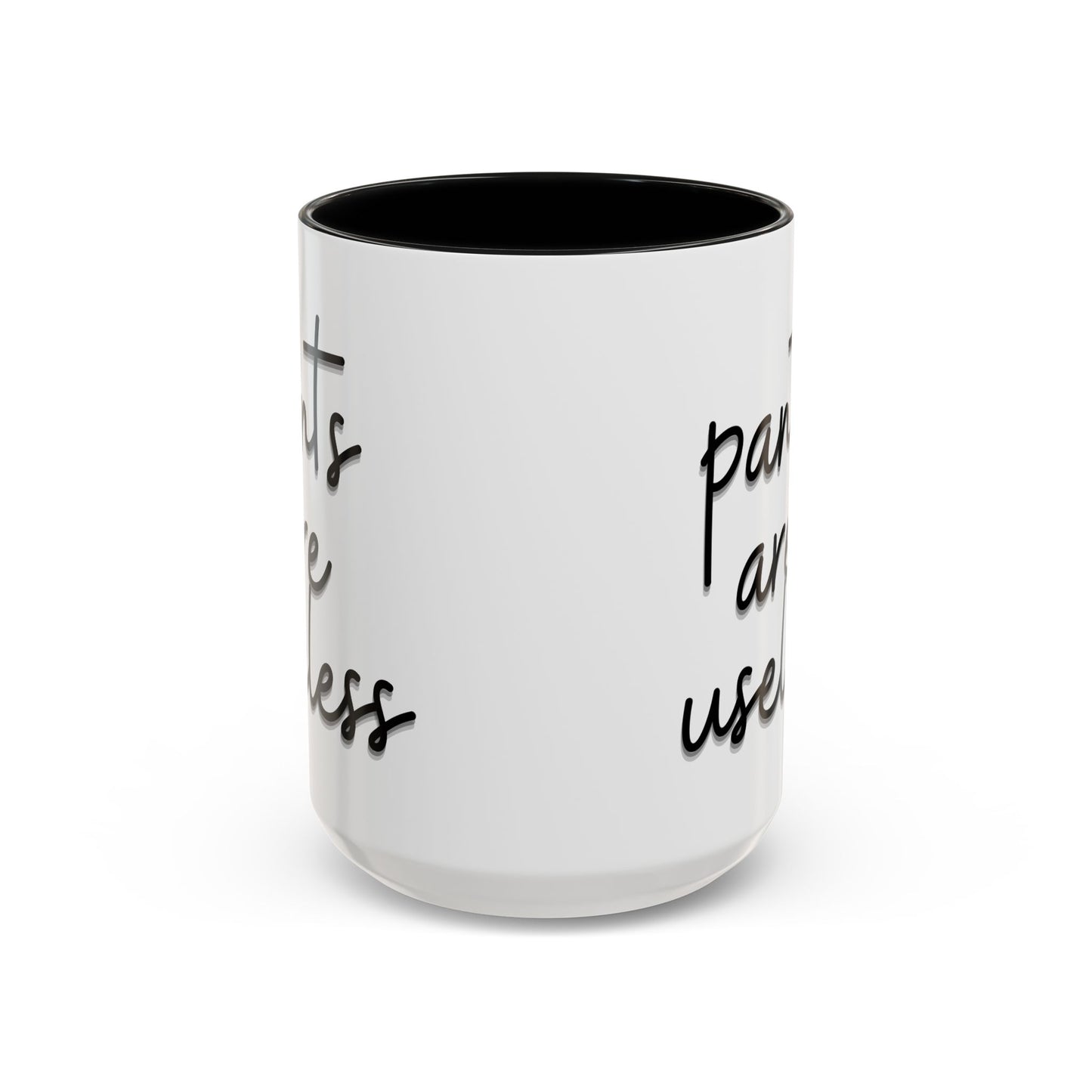 Pants are useless, Accent Coffee Mug (11, 15oz)