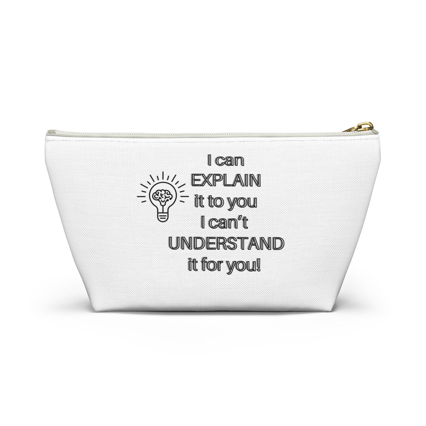 Accessory Pouch - Humor Travel Bag I can explain I can't understand it for you