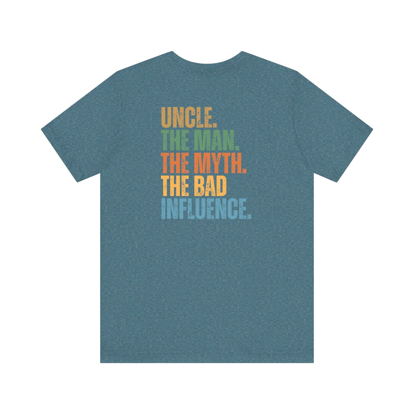 UNCLE, MAN MYTH, THE BAD INFLUENCE