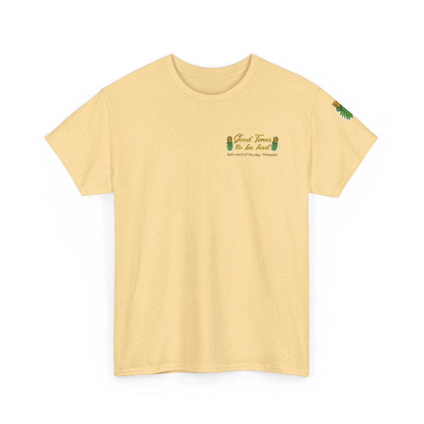 Pineapple Graphic Unisex Heavy Cotton Tee - "Good Times to be Had" & "Get Your Freak On"