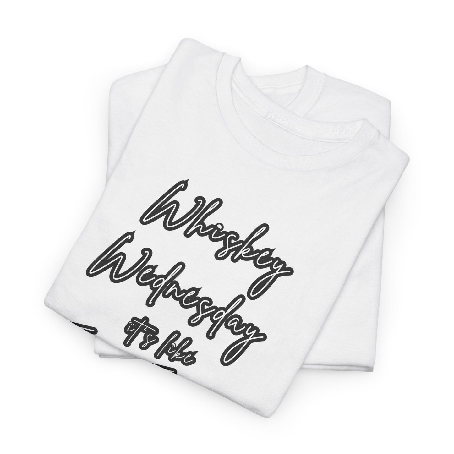 Whiskey Wednesday, Unisex Heavy Cotton Tee