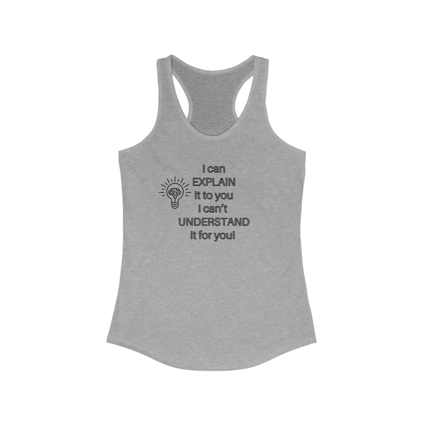 Racerback Tank - I Can Explain It Humor Design