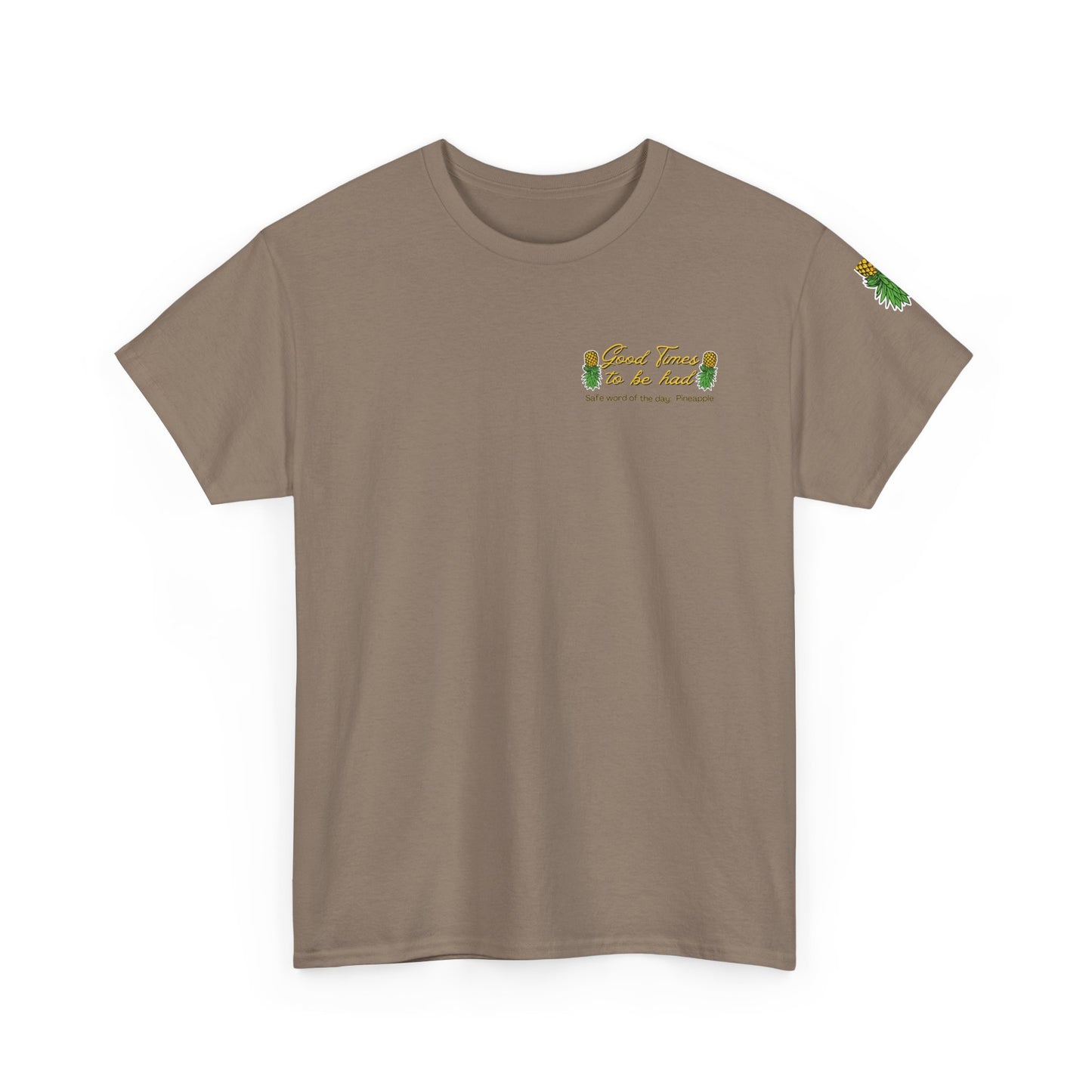Pineapple Graphic Unisex Heavy Cotton Tee - "Good Times to be Had" & "Get Your Freak On"