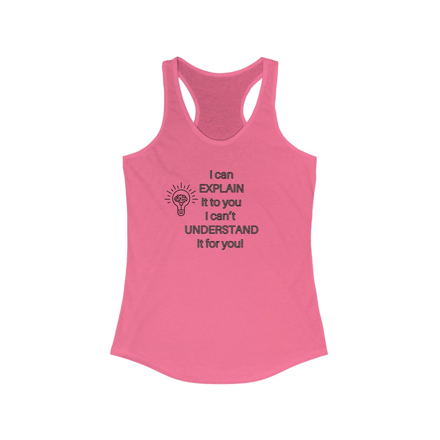 Racerback Tank - I Can Explain It Humor Design