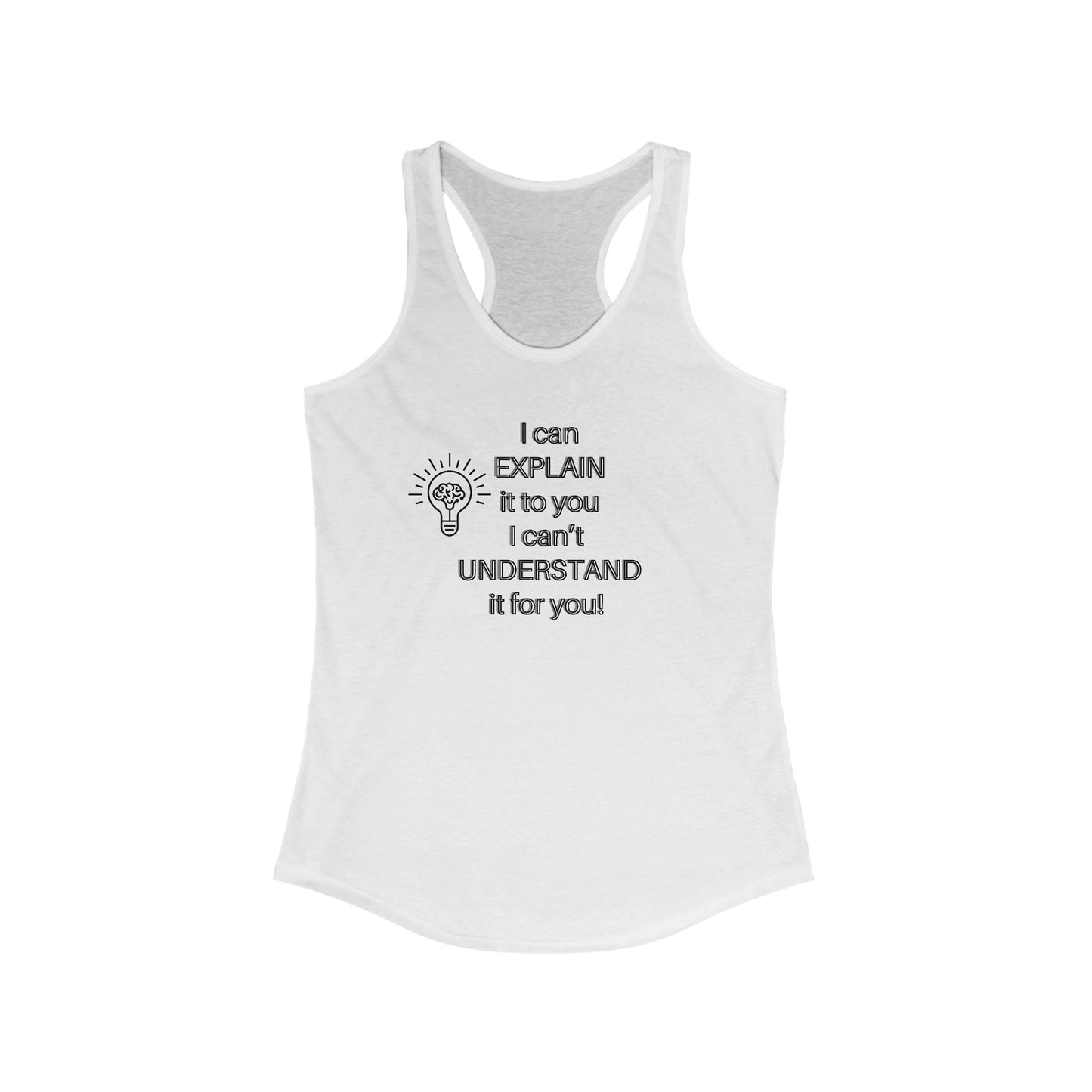 Racerback Tank - I Can Explain It Humor Design