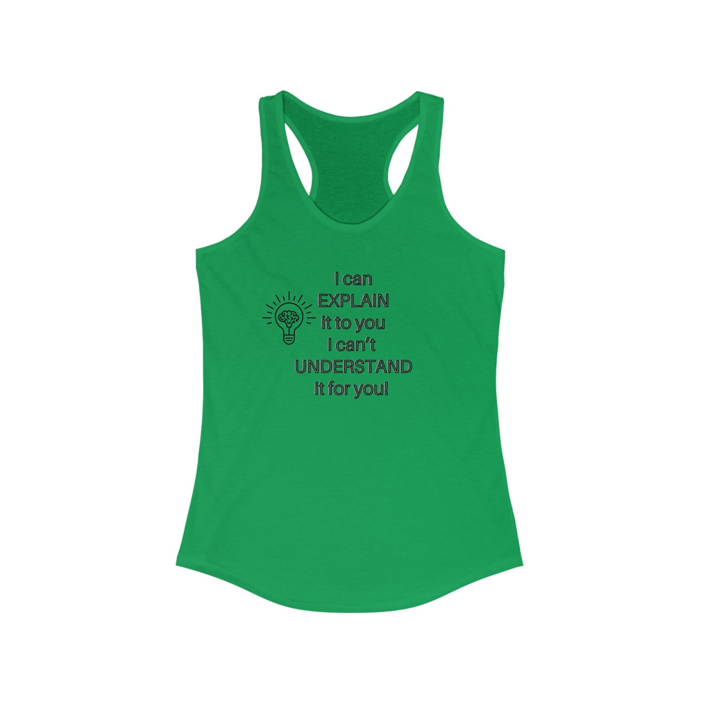 Racerback Tank - I Can Explain It Humor Design