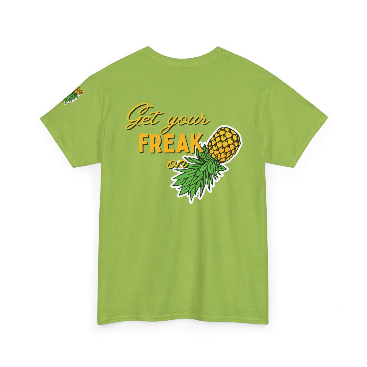 Pineapple Graphic Unisex Heavy Cotton Tee - "Good Times to be Had" & "Get Your Freak On"