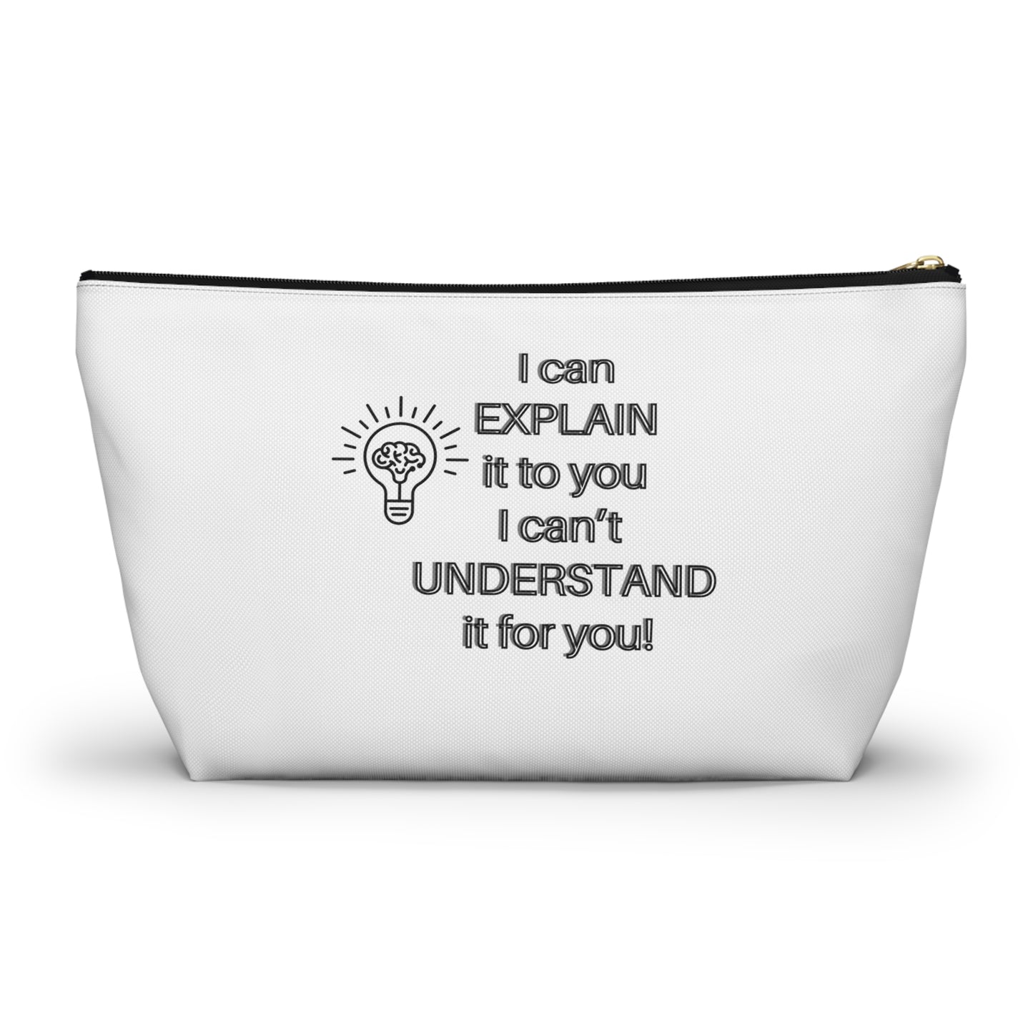 Accessory Pouch - Humor Travel Bag I can explain I can't understand it for you