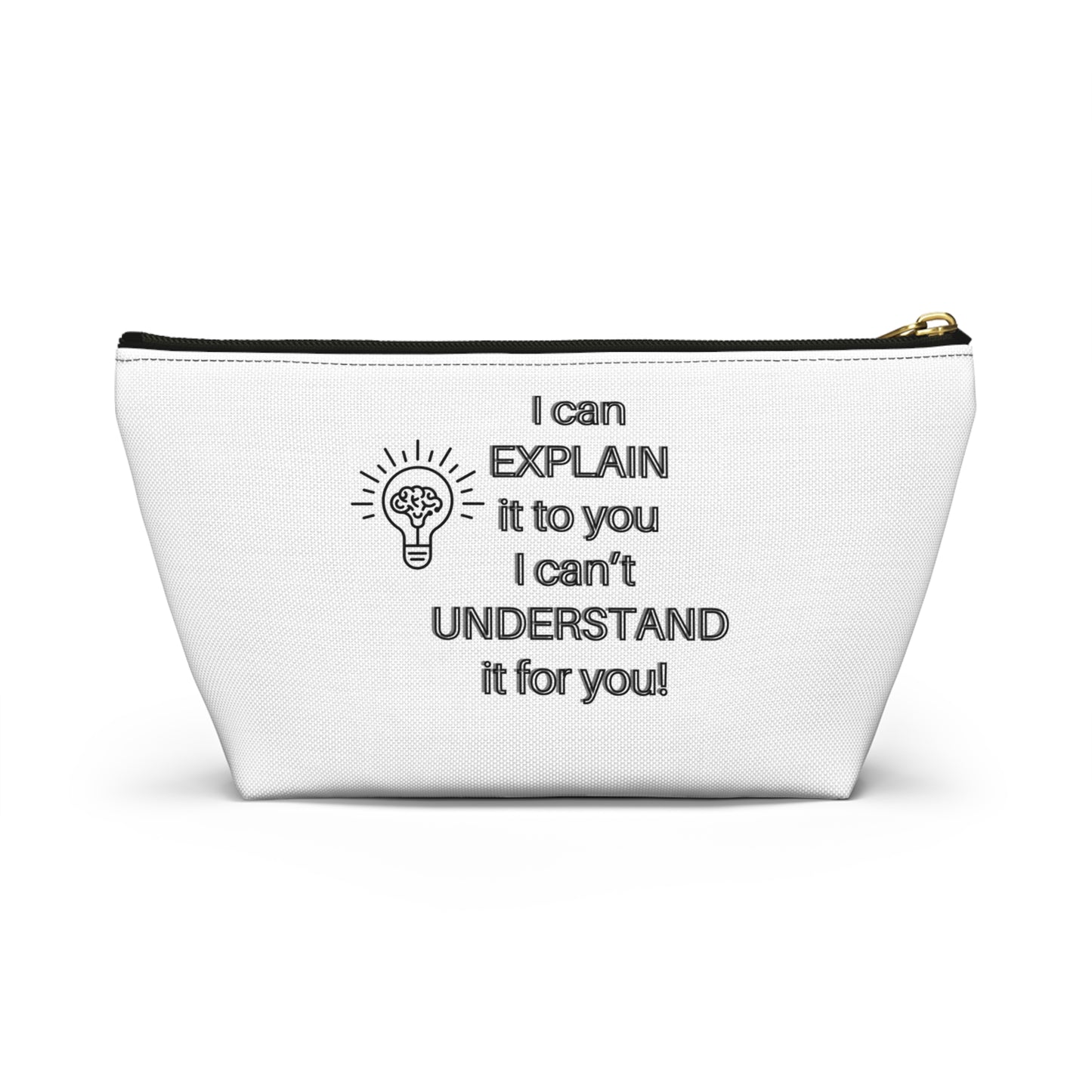 Accessory Pouch - Humor Travel Bag I can explain I can't understand it for you