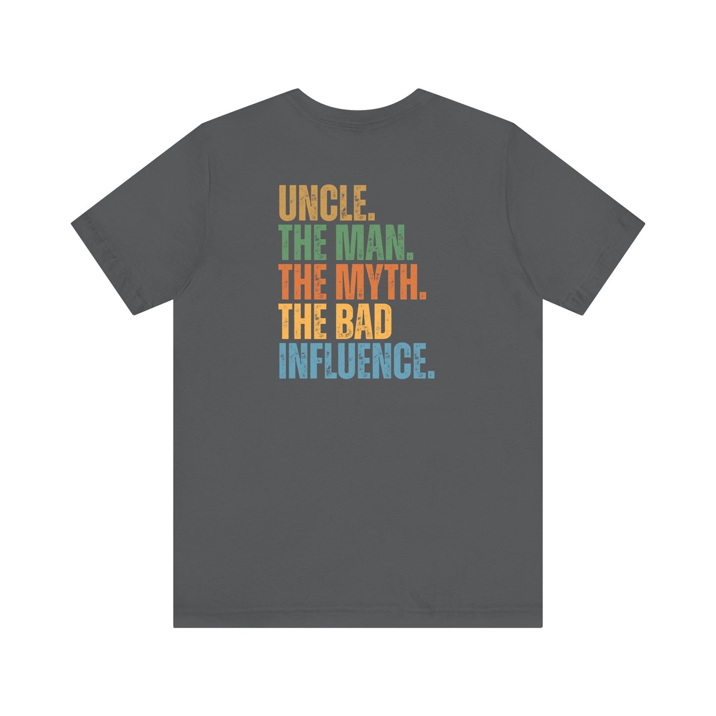 UNCLE, MAN MYTH, THE BAD INFLUENCE