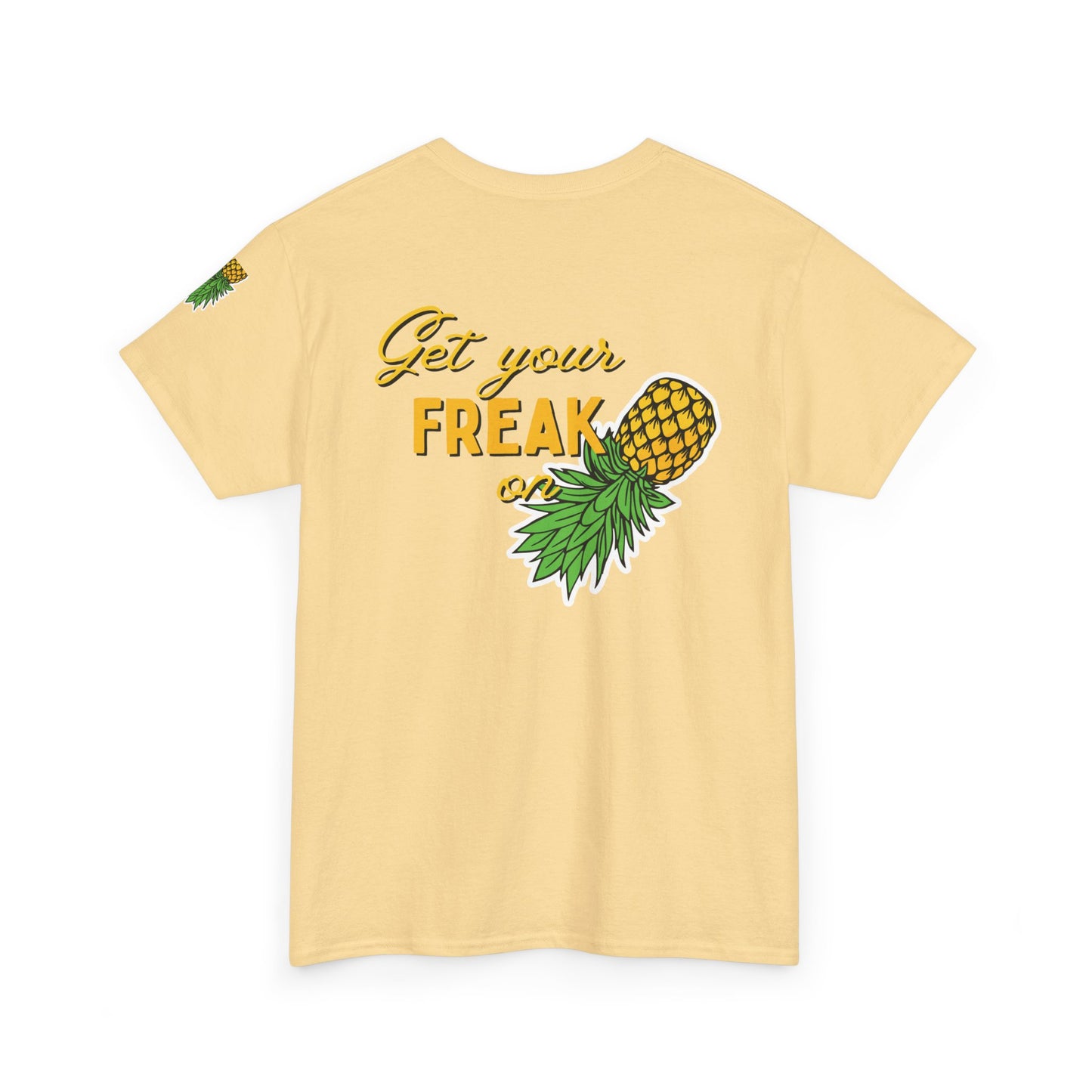 Pineapple Graphic Unisex Heavy Cotton Tee - "Good Times to be Had" & "Get Your Freak On"