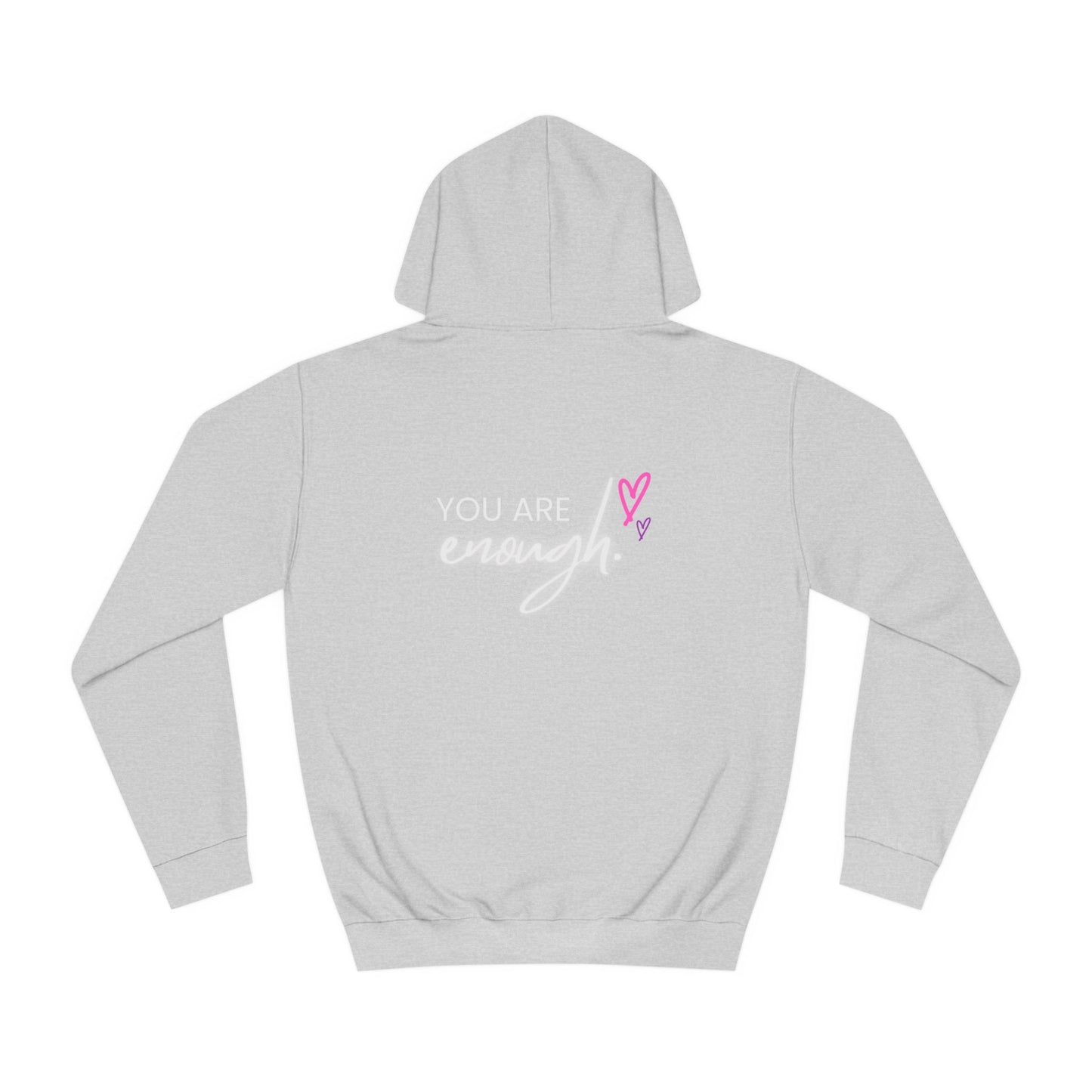 You are Enough, College Hoodie