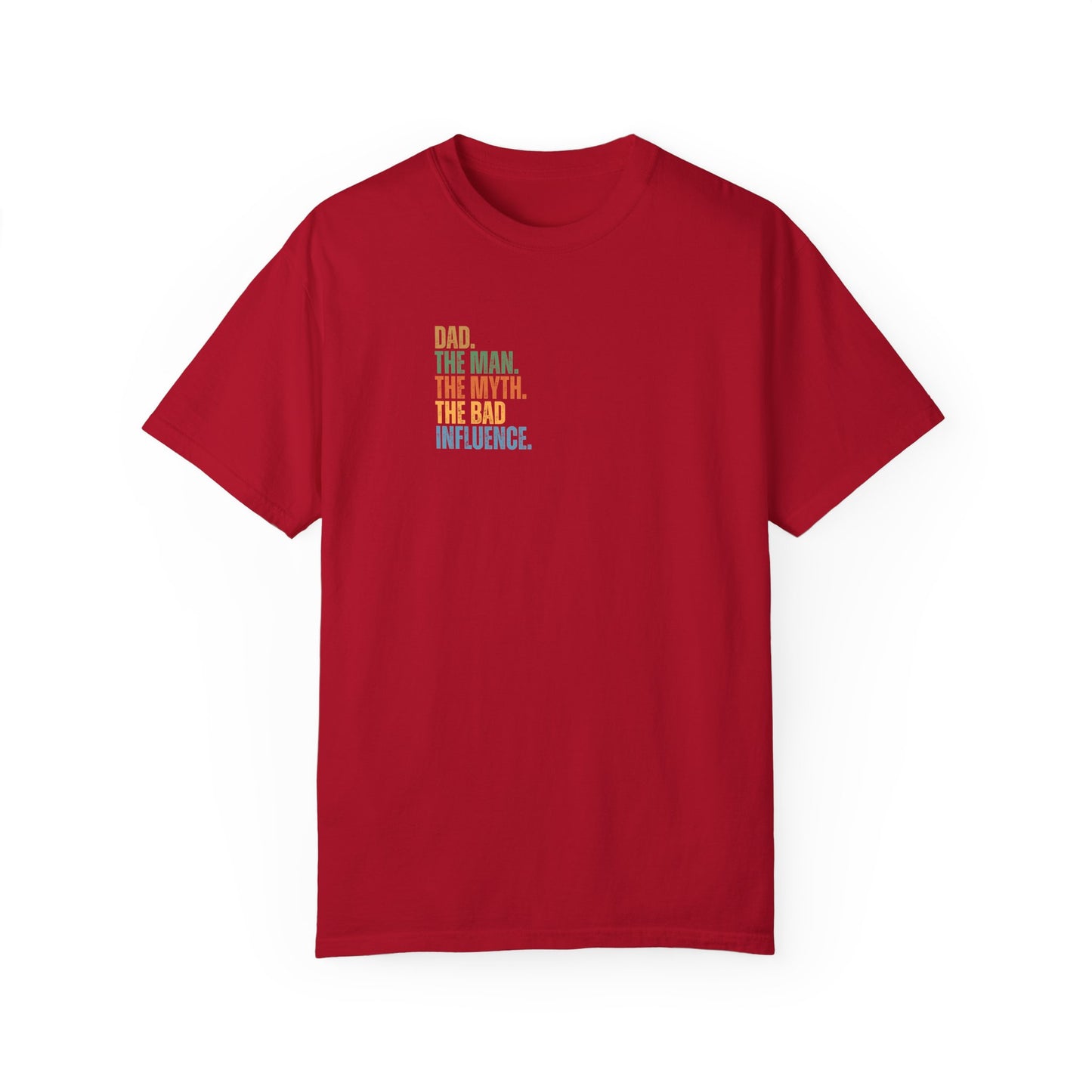 Dad The Man The Myth Unisex Garment-Dyed T-Shirt